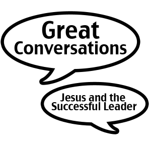 GreatConversations_Jesus&SuccessfulLeader