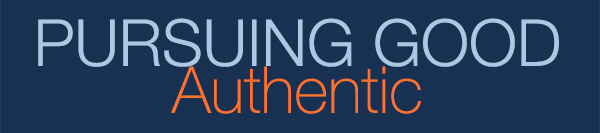 pursuinggood_authentic