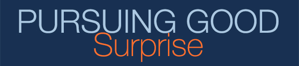pursuinggood_surprise
