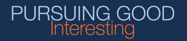 pursuinggoodh_interesting